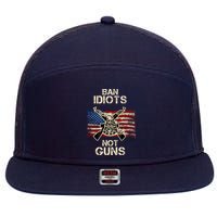 Ban Guns Not Idiots Pro American Gun Rights Flag 7 Panel Mesh Trucker Snapback Hat