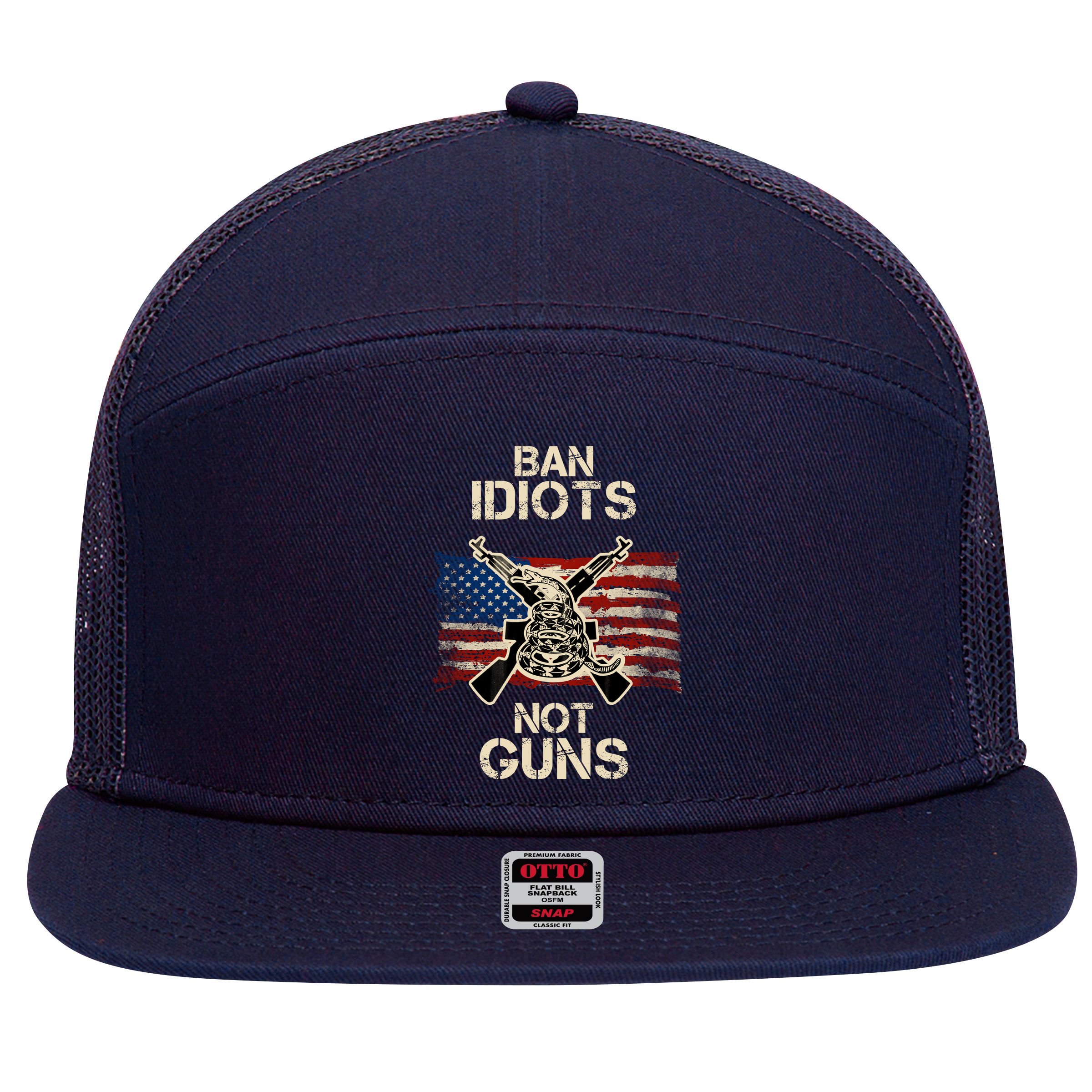 Ban Guns Not Idiots Pro American Gun Rights Flag 7 Panel Mesh Trucker Snapback Hat