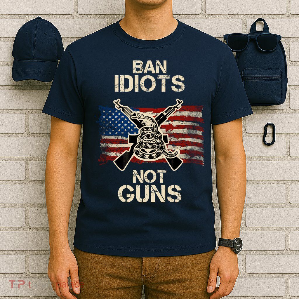 Ban Guns Not Idiots Pro American Gun Rights Flag T-Shirt