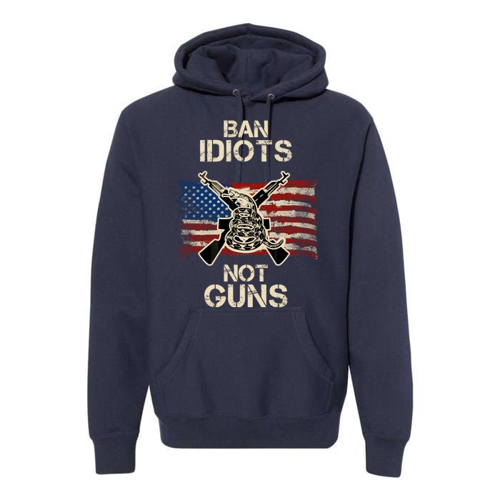 Ban Guns Not Idiots Pro American Gun Rights Flag Premium Hoodie