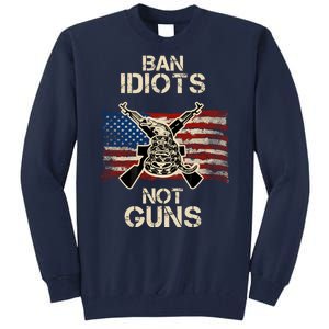 Ban Guns Not Idiots Pro American Gun Rights Flag Tall Sweatshirt