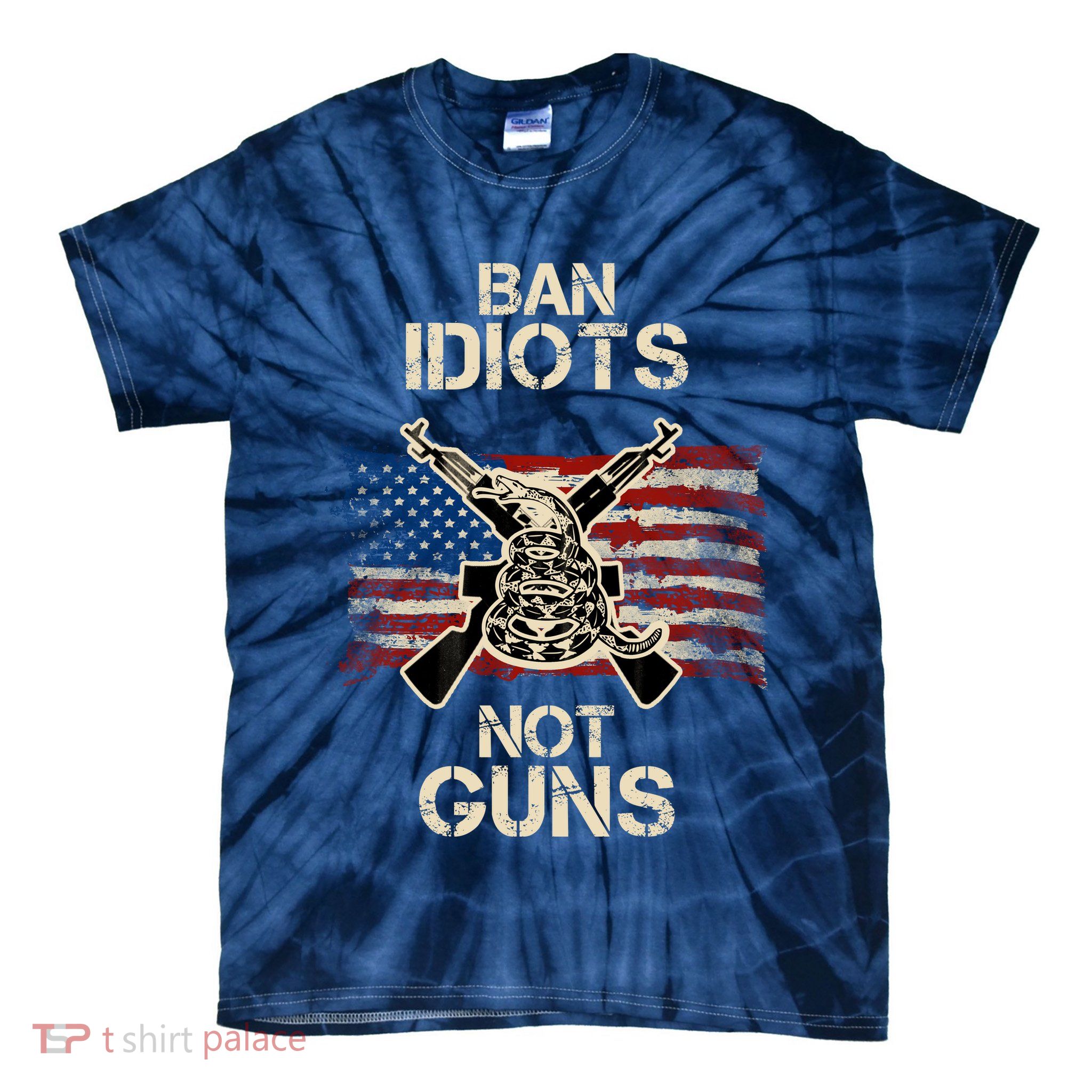 Ban Guns Not Idiots Pro American Gun Rights Flag Tie-Dye T-Shirt