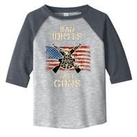 Ban Guns Not Idiots Pro American Gun Rights Flag Toddler Fine Jersey T-Shirt