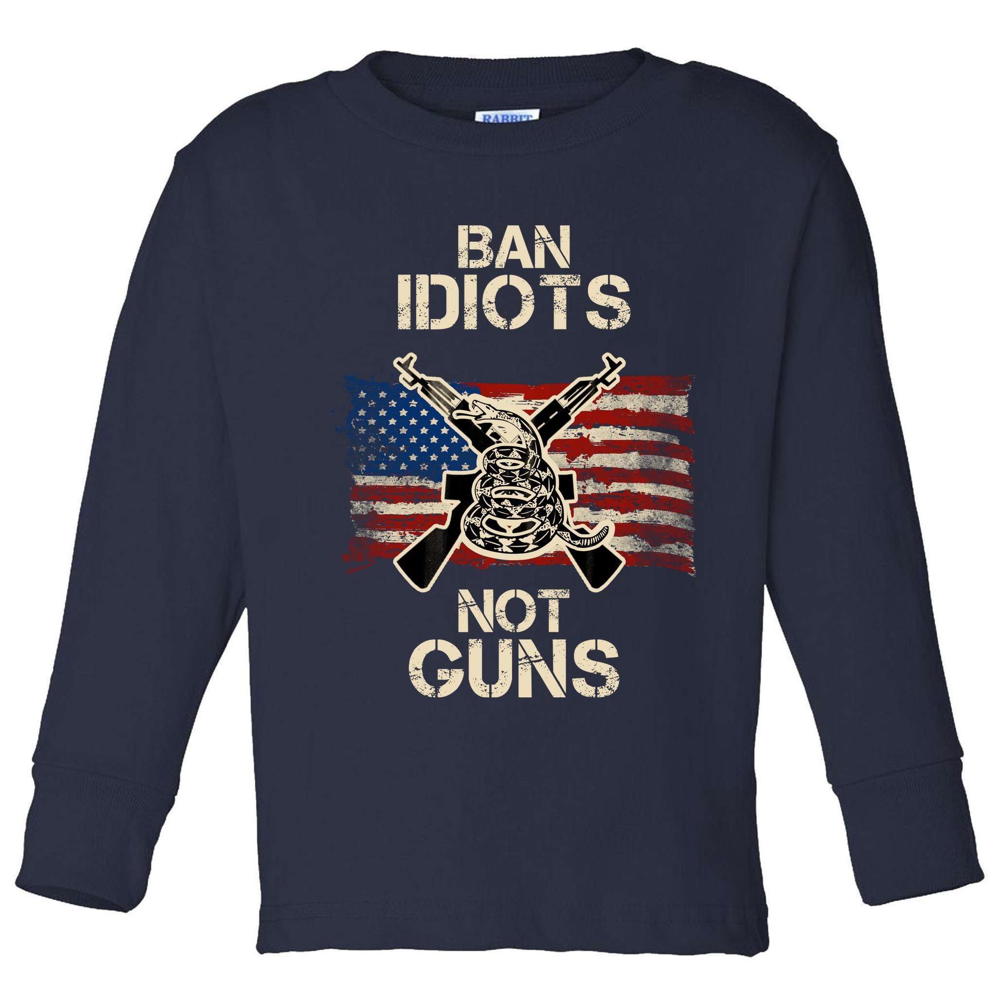 Ban Guns Not Idiots Pro American Gun Rights Flag Toddler Long Sleeve Shirt