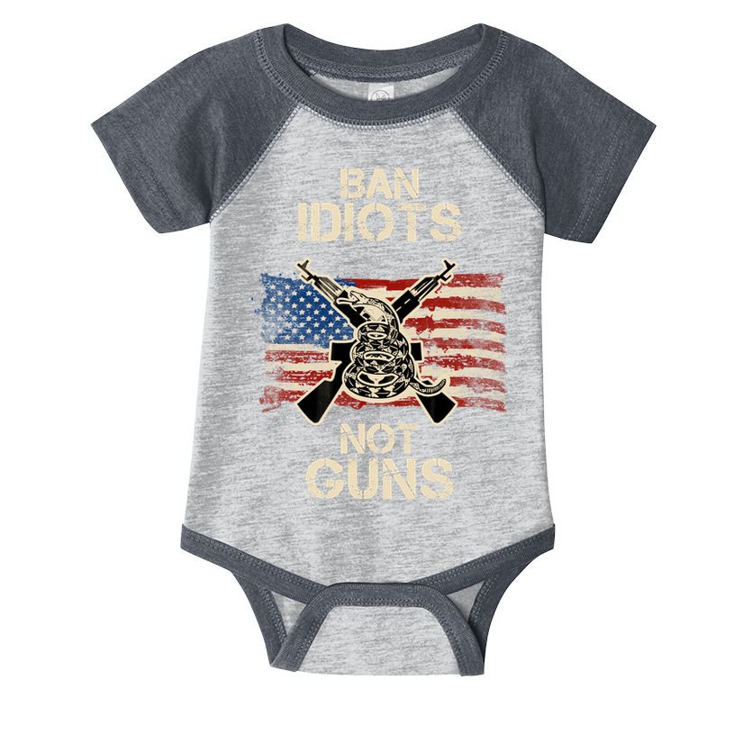 Ban Guns Not Idiots Pro American Gun Rights Flag Infant Baby Jersey Bodysuit