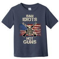 Ban Guns Not Idiots Pro American Gun Rights Flag Toddler T-Shirt