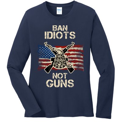 Ban Guns Not Idiots Pro American Gun Rights Flag Ladies Long Sleeve Shirt