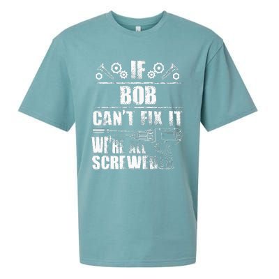 Bob Gift Name Fix It Funny Birthday Personalized Dad Idea Sueded Cloud Jersey T-Shirt