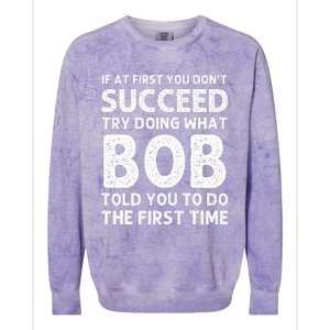 Bob Gift Name Personalized Birthday Funny Christmas Joke Colorblast Crewneck Sweatshirt