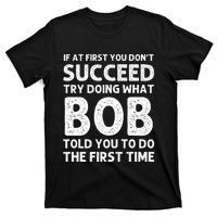 Bob Gift Name Personalized Birthday Funny Christmas Joke T-Shirt