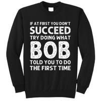 Bob Gift Name Personalized Birthday Funny Christmas Joke Tall Sweatshirt