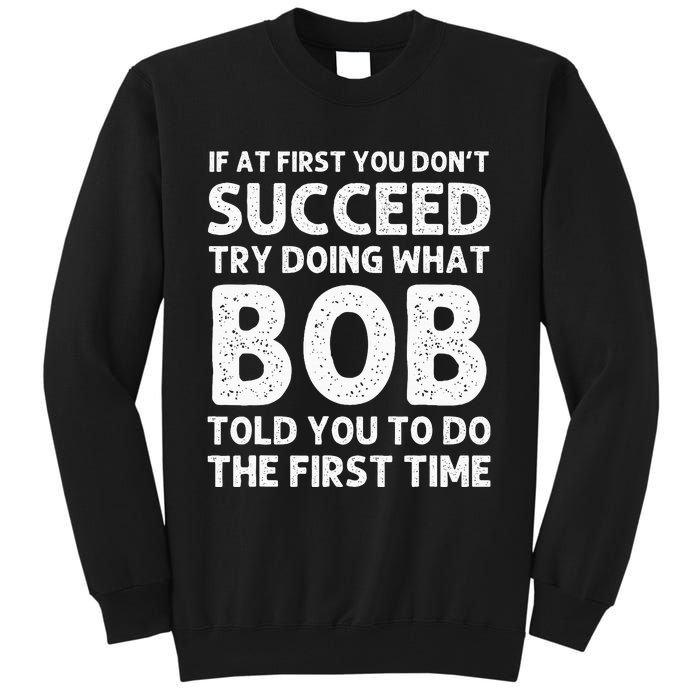 Bob Gift Name Personalized Birthday Funny Christmas Joke Tall Sweatshirt