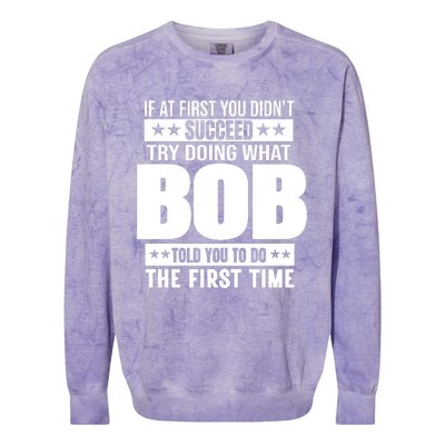 Bob Gift Name Personalized Birthday Funny Gift Colorblast Crewneck Sweatshirt