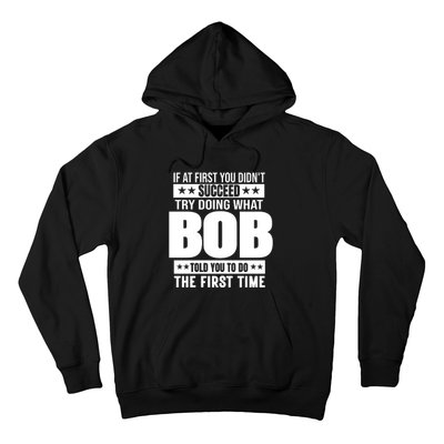 Bob Gift Name Personalized Birthday Funny Gift Hoodie