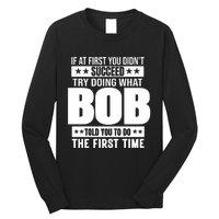 Bob Gift Name Personalized Birthday Funny Gift Long Sleeve Shirt