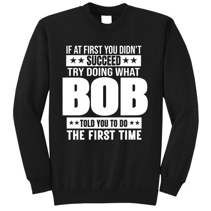 Bob Gift Name Personalized Birthday Funny Gift Sweatshirt