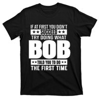 Bob Gift Name Personalized Birthday Funny Gift T-Shirt