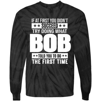 Bob Gift Name Personalized Birthday Funny Gift Tie-Dye Long Sleeve Shirt