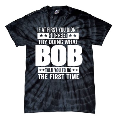 Bob Gift Name Personalized Birthday Funny Gift Tie-Dye T-Shirt