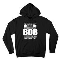 Bob Gift Name Personalized Birthday Funny Gift Tall Hoodie