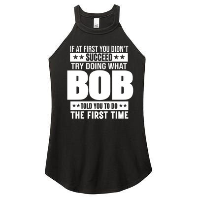 Bob Gift Name Personalized Birthday Funny Gift Women’s Perfect Tri Rocker Tank