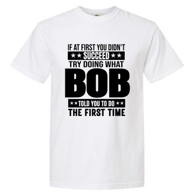 Bob Gift Name Personalized Birthday Funny Gift Garment-Dyed Heavyweight T-Shirt