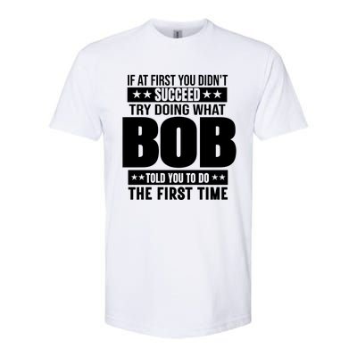 Bob Gift Name Personalized Birthday Funny Gift Softstyle CVC T-Shirt