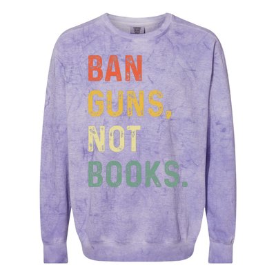 Ban Guns Not Books Retro Read Banned Books Lover Colorblast Crewneck Sweatshirt