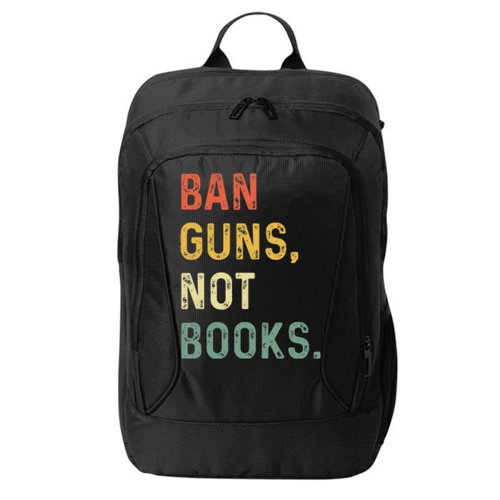 Ban Guns Not Books Retro Read Banned Books Lover City Backpack