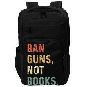 Ban Guns Not Books Retro Read Banned Books Lover Impact Tech Backpack