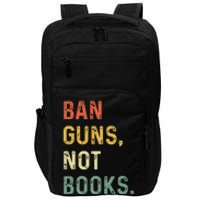 Ban Guns Not Books Retro Read Banned Books Lover Impact Tech Backpack