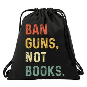 Ban Guns Not Books Retro Read Banned Books Lover Drawstring Bag