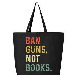 Ban Guns Not Books Retro Read Banned Books Lover 25L Jumbo Tote