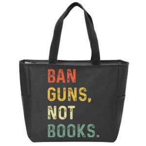 Ban Guns Not Books Retro Read Banned Books Lover Zip Tote Bag