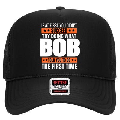 Bob Gift Name Personalized Birthday Funny Christmas Joke High Crown Mesh Back Trucker Hat