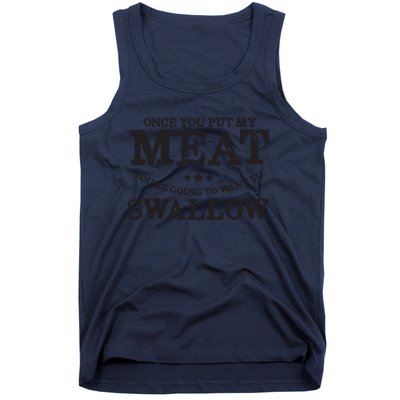 BBQ Grilling Once You Put My Meat In Your Mouth Tank Top