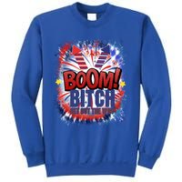 Bitch Get Out The Way Boom Firework 4th Of July Gift Sweatshirt