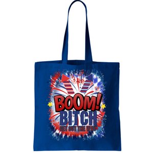 Bitch Get Out The Way Boom Firework 4th Of July Gift Tote Bag