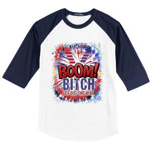 Bitch Get Out The Way Boom Firework 4th Of July Gift Baseball Sleeve Shirt