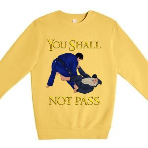 Bjj Guard Passing You Shall Not Pass Brazilian Jiu Jitsu Premium Crewneck Sweatshirt