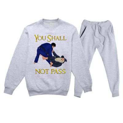 Bjj Guard Passing You Shall Not Pass Brazilian Jiu Jitsu Premium Crewneck Sweatsuit Set