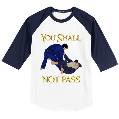 Bjj Guard Passing You Shall Not Pass Brazilian Jiu Jitsu Baseball Sleeve Shirt