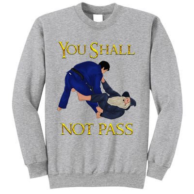 Bjj Guard Passing You Shall Not Pass Brazilian Jiu Jitsu Sweatshirt