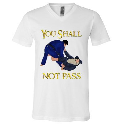 Bjj Guard Passing You Shall Not Pass Brazilian Jiu Jitsu V-Neck T-Shirt