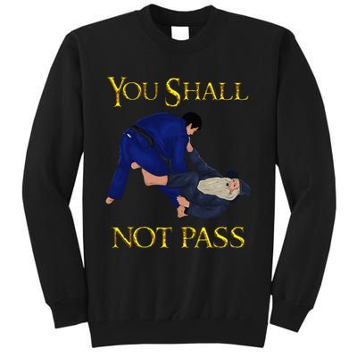 Bjj Guard Passing You Shall Not Pass Brazilian Jiu Jitsu Tall Sweatshirt