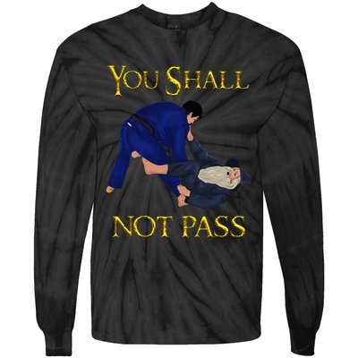 Bjj Guard Passing You Shall Not Pass Brazilian Jiu Jitsu Tie-Dye Long Sleeve Shirt