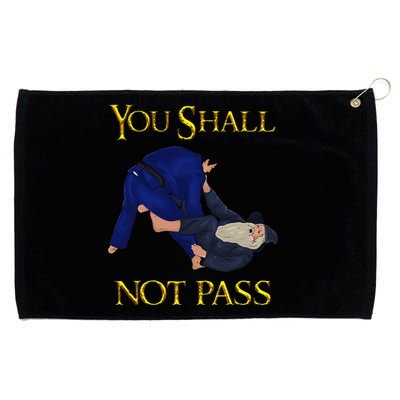 Bjj Guard Passing You Shall Not Pass Brazilian Jiu Jitsu Grommeted Golf Towel