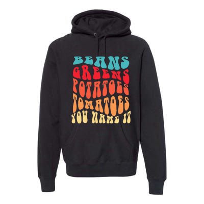 Beans Greens Potatoes Tomatoes  Love Thanksgiving Food Premium Hoodie