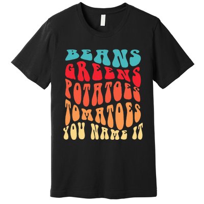 Beans Greens Potatoes Tomatoes  Love Thanksgiving Food Premium T-Shirt