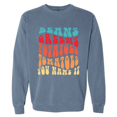 Beans Greens Potatoes Tomatoes  Love Thanksgiving Food Garment-Dyed Sweatshirt